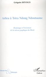 Adieu à Tsira Ndong Ndoutoume