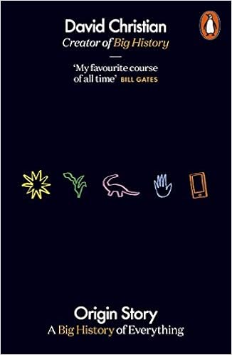 Origin Story A Big History Of Everything Christian David 9780141983028 Amazon Com Books