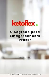 Livro KetoFlex - O Segredo para Emagrecer com Prazer