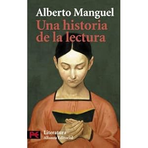 Una historia de la lectura / A History of Reading (El Libro De Bolsillo) (Spanish Edition)
