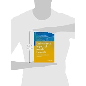 Environmental Impacts of Metallic Elements: Speciation, Bioavailability and Remediation (Environmental Earth Sciences)