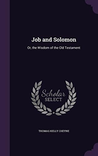 Job and Solomon: Or, the Wisdom of the Old Testament Hardcover – Import, 22 May 2016