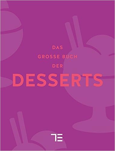 Das Grosse Buch Der Desserts Sonderleistungen Amazon De Teubner Bucher