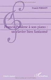 Francis Poulenc à son piano