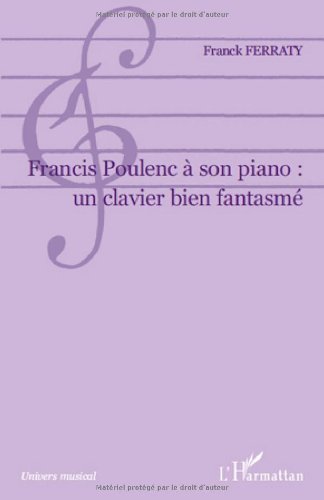 Francis Poulenc à son piano