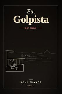 Livro Eu, Golpista: por ofício