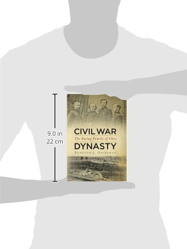 Civil War Dynasty The Ewing Family Of Ohio Kenneth J - 