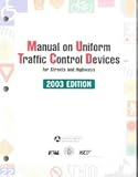 Manual on Uniform Traffic Control Devices - 2003, , 0935403817