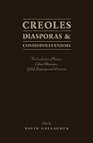 Creoles,Diasporas and Cosmopolitianisms : The Creolization of Nations, Cultural Migrations, Global Languages and Literatures, , 1936320231