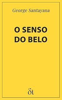 Livro O Senso do Belo: Constituindo as Linhas Gerais de uma Teoria Estética