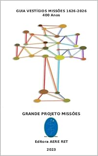 Livro GUIA VESTÍGIOS MISSÕES 1626-2026: 400 Anos