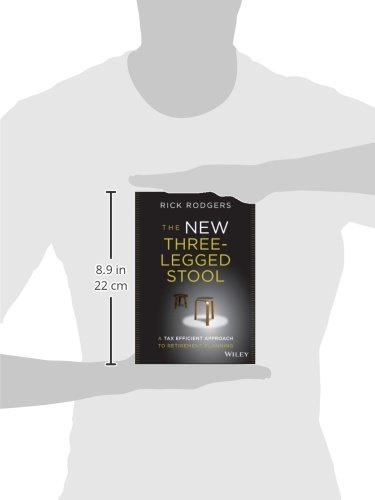 The New Three-Legged Stool: A Tax Efficient Approach to Retirement Planning