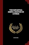 THE IMPARTIAL KNIFE A DOCTOR IN CYPRUS by