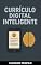 Livro Currículo Digital Inteligente: Crie Um Currículo Profissional Com Seu Celular Usando IA e Ferramentas (Do Zero ao Contratado)
