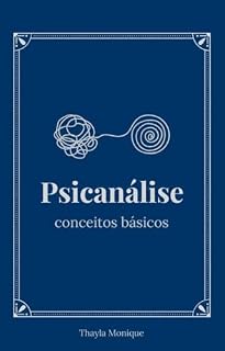 Livro Psicanálise: conceitos básicos (Psicanálise - Conceitos Básicos Livro 1)
