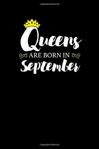 Queens Are Born In September Happy Birthday Journal Notebook 6x9 1 Lined Pages Cool ay Queen Gift For Women Teens Gifts Birthday Bash Amazon Com Books