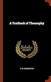 A Textbook of Theosophy by C. W. Leadbeater