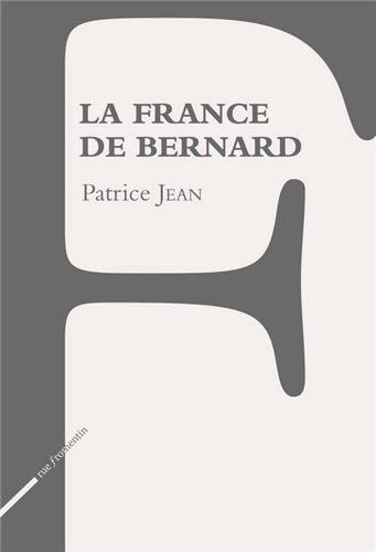 La France de Bernard by Patrice Jean
