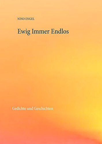 Amazon Com Ewig Immer Endlos Gedichte Und Geschichten German