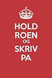 Hold Roen Og Skriv Pa: - Blank Side Journal - Med Ingen Linjer - (Dagbok, Notatbok) (Keep Calm) (Nor by 