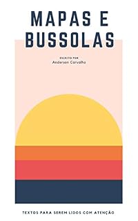 Livro Mapas e Bússolas: Textos para serem lidos com atenção