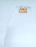 L'atelier du non faire by 