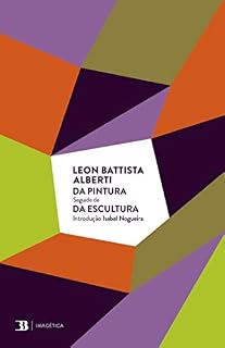 Livro Da Pintura seguido de Da Escultura
