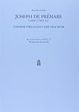 Joseph de Premare (1666-1736): Chinese Philology and Figurism (ACTA JUTLANDICA) (v. 65) by 