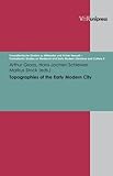 Topographies of the Early Modern City, Groos, Arthur and Schiewer, Hans-Jochen, 3899715357