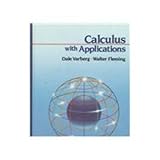 Calculus with Applications, Varberg, Dale E. and Fleming, Walter, 0131108263