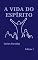 Livro A VIDA DO ESPÍRITO
