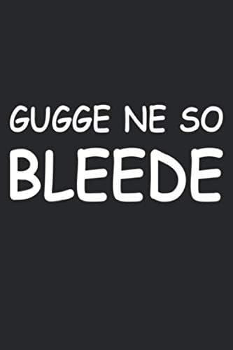 Gugge ne so bleede: Lustiges Notizbuch für Sachsen auf sächsisch | A5 | Blanko | Punkteraster | Guck nicht so blöd | Sachse | sächsischer Dialekt | ... | 120 Seiten | lustiger Spruch | Retro | DDR Paperback – 13 Aug. 2019