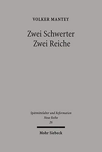 Zwei Schwerter - Zwei Reiche: Martin Luthers Zwei-Reiche-Lehre VOR