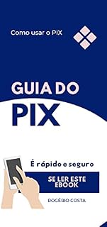 Livro Guia de Segurança do PIX : Como usar o PIX com segurança