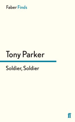 Soldier, Soldier (Faber Finds) by Tony Parker