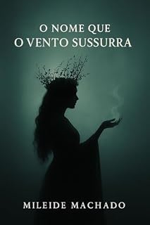 Livro O NOME QUE O VENTO SUSSURRA