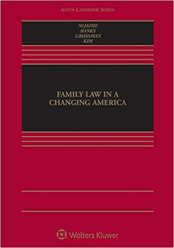 Family Law In A Changing America Aspen Casebook Douglas Nejaime R Richard Banks Joanna L Grossman 9781543815917 Amazon Com Books