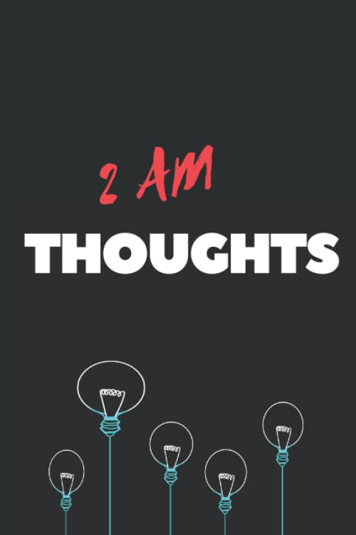 Notebook : 2am Thoughts: Blank Lined Writing Notebook (6" x 9" - 120 Pages)