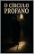 Livro O Círculo Profano (Saga Círculo Profano Livro 1)