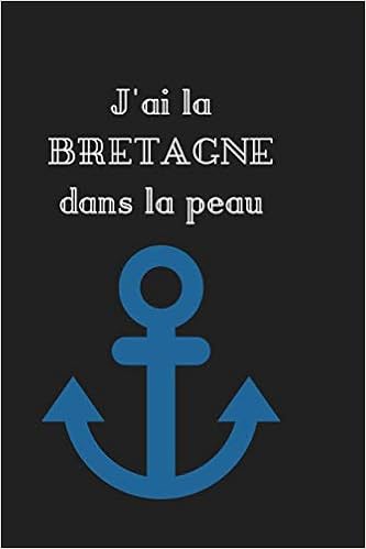 J Ai La Bretagne Dans La Peau Carnet De Note Ligne Pointille Pour Les Amoureux De Leur Region Breton Bretonne Voici Un Calepin Rien Que Pour Vous Fete Theme Et Anniversaire French