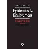 [(Epidemics and Enslavement: Biological Catastrophe in the Native Southeast, 1492-1715)] [Author: Paul Kelton] published on (July, 2009)