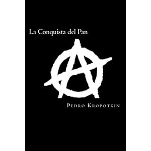 La Conquista del Pan (Spanish Edition)