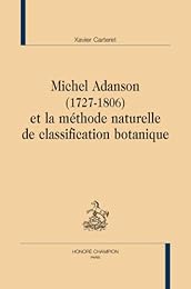 Michel Adanson, 1727-1806 et la méthode naturelle de classification botanique