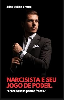 Livro Narcisista e seu jogo de poder.: Entenda seus pontos fracos.