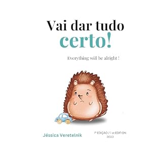 Livro Vai dar tudo certo! / Everything Will Be Alright! (Portuguese Bilingual Books - Fostering Creativity in Kids (Brazilian Portuguese editions))