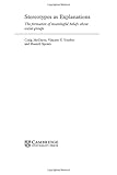 Stereotypes As Explanations : The Formation of Meaningful Beliefs about Social Groups, , 0521800471