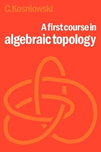 Algebraic Topology: A First Course (Graduate Texts in Mathematics
