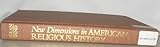 New Dimensions in American Religious History : A Festschrift for Martin E. Marty, , 0802837026
