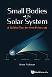 Small Bodies Of The Solar System: A Guided Tour For