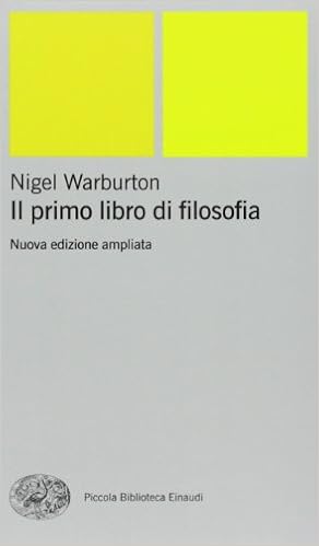 Nigel Warburton - Il primo libro di filosofia (2007)